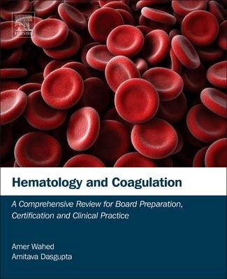 Hematology and Coagulation - Amer Wahed, Amitava DasGupta