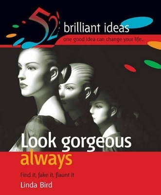 Look Gorgeous Always - Linda Bird