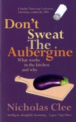 Don't Sweat the Aubergine - Nicholas Clee