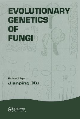 Evolutionary Genetics of Fungi - 