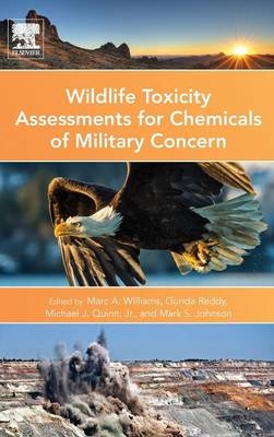 Wildlife Toxicity Assessments for Chemicals of Military Concern - Marc Williams, Gunda Reddy, Michael Quinn, Mark S. Johnson