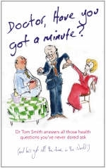 Dr Have You Got a Minute - Dr Tom Smith