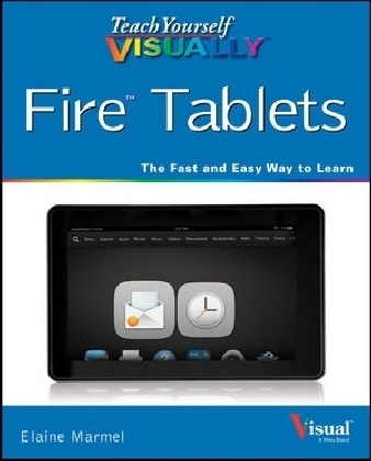 Teach Yourself VISUALLY Fire Tablets - Elaine Marmel