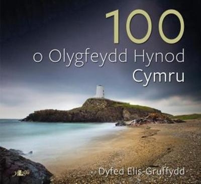 100 o Olygfeydd Hynod Cymru - Dyfed Elis-Gruffydd