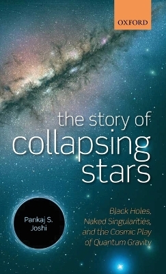 The Story of Collapsing Stars - Pankaj S. Joshi