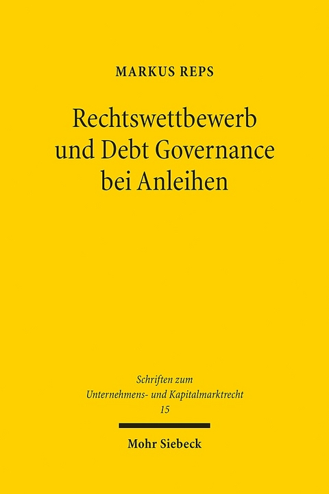 Rechtswettbewerb und Debt Governance bei Anleihen - Markus Reps