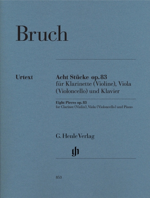 Max Bruch - Acht Stücke op. 83 für Klarinette (Violine), Viola (Violoncello) und Klavier - 