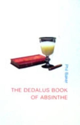 Dedalus Book of Absinthe - Phil Baker