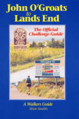 John O' Groats to Lands End - Smailes Brian