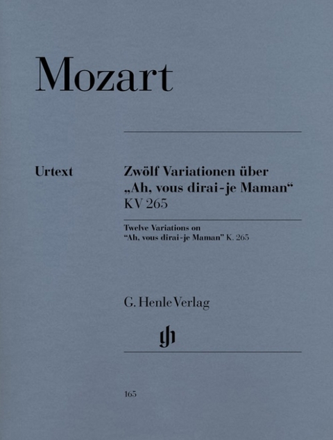 Wolfgang Amadeus Mozart - 12 Variationen über „Ah, vous dirai-je Maman“ KV 265 - 