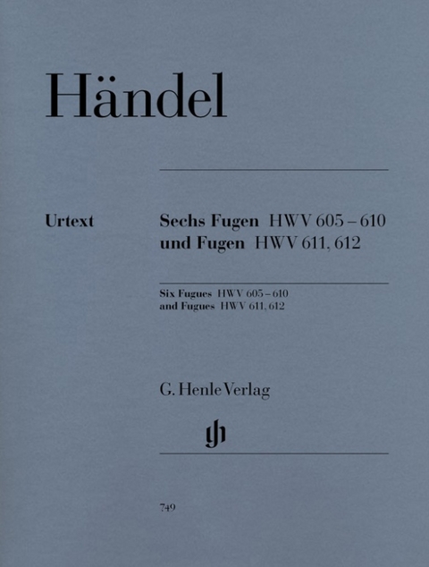 Georg Friedrich Händel - Sechs Fugen HWV 605-610 und Fugen HWV 611, 612 - 