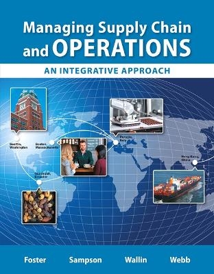 Managing Supply Chain and Operations - S. Foster, Scott Sampson, Cynthia Wallin, Scott Webb