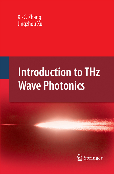 Introduction to THz Wave Photonics - Xi-Cheng Zhang, Jingzhou Xu