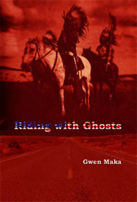 Riding with Ghosts - Gwen Maka