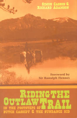 Riding the Outlaw Trail - Simon Casson, Richard Adamson