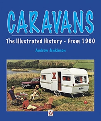 Caravans - Illustrated History - from 1960 - Andrew Jenkinson