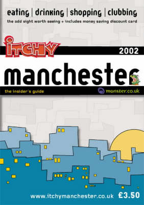 Itchy Insider's Guide to Manchester - Kate Statham, Simon Gray