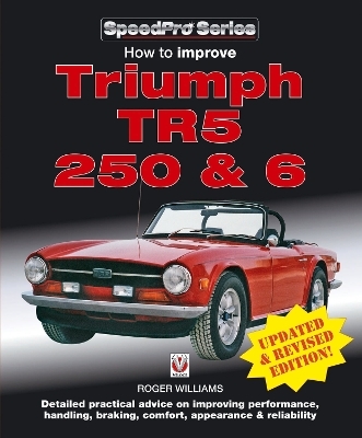 How to Improve Triumph Tr5, 2 50 & 6 - Updated & Revised Edition! - Roger Williams