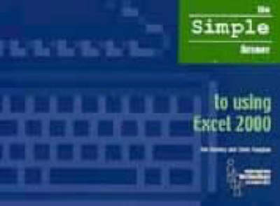 The Simple Answer to Using Excel 2000 - Susan Rowley, Chris Vaughan