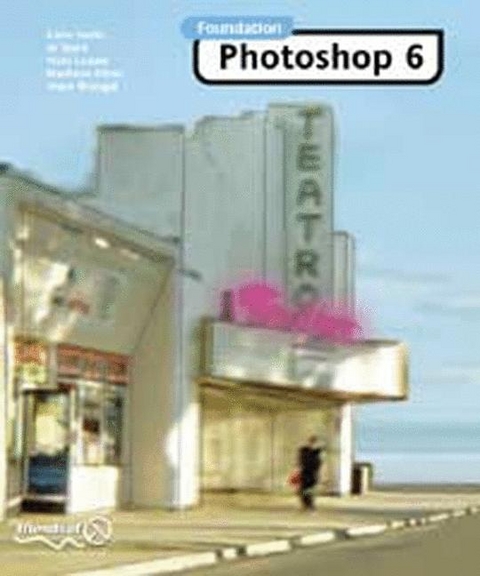 Foundation Photoshop 6.0 - Colin Smith, Simon Gurney, Al Ward, Vicki Loader, Marilene Oliver