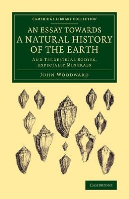 An Essay towards a Natural History of the Earth - John Woodward