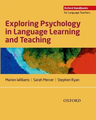 Exploring Psychology in Language Learning and Teaching -  Sarah Mercer,  Marion Williams