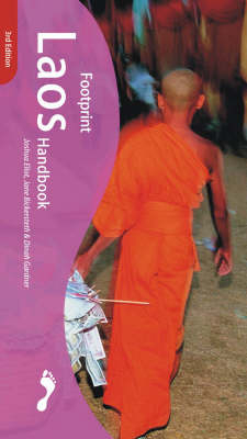 Footprint Laos Handbook - Joshua Eliot, Jane Bickersteth