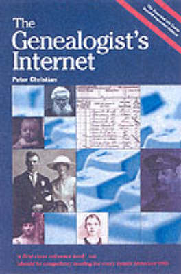 The Genealogist's Internet - Peter Christian