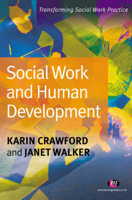 Social Work and Human Development - Karin Crawford, Janet Walker