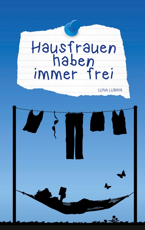 Hausfrauen haben immer frei - Luna Lubaya