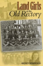 Land Girls at the Old Rectory - Irene Grimwood