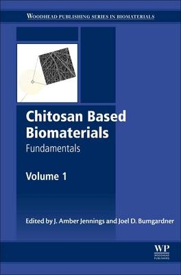 Chitosan Based Biomaterials Volume 1 - 