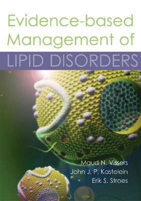 Evidence-based Management of Lipid Disorders - Dr Maud N Vissers, Dr John JP Kastelein, Dr Erik S Stroes