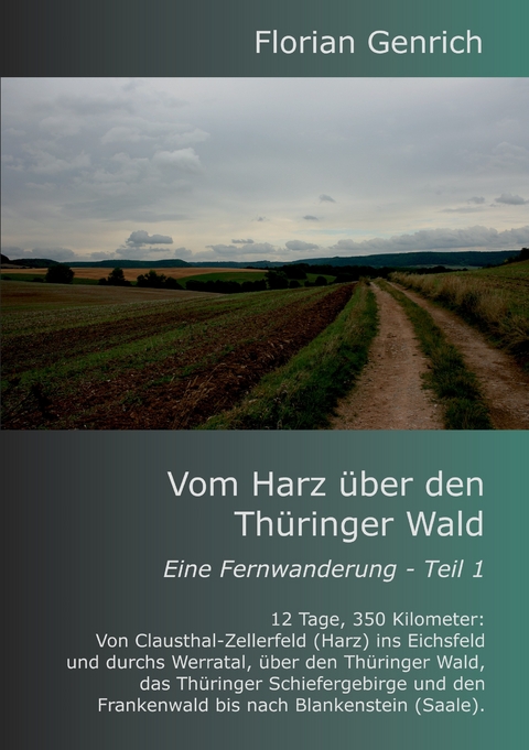 Vom Harz über den Thüringer Wald -  Florian Genrich