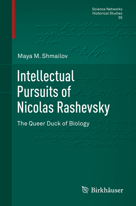 Intellectual Pursuits of Nicolas Rashevsky - Maya M. Shmailov