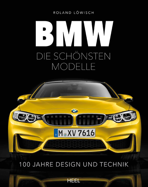 BMW - Die schönsten Modelle - Roland Löwisch