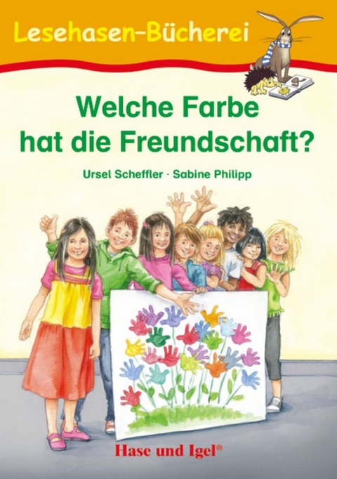 Welche Farbe hat die Freundschaft? - Ursel Scheffler