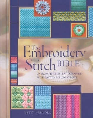 The Embroidery Stitch Bible - Betty Barnden