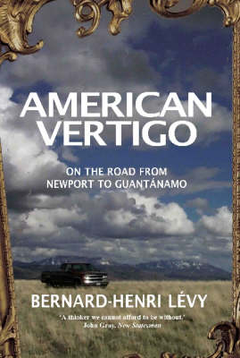 American Vertigo - Bernard-Henri Levy