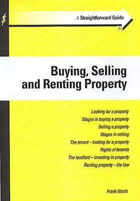 A Straightforward Guide to Buying, Selling and Renting Property - Frank Worth