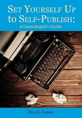 Set Yourself Up to Self-Publish - Dina C Carson