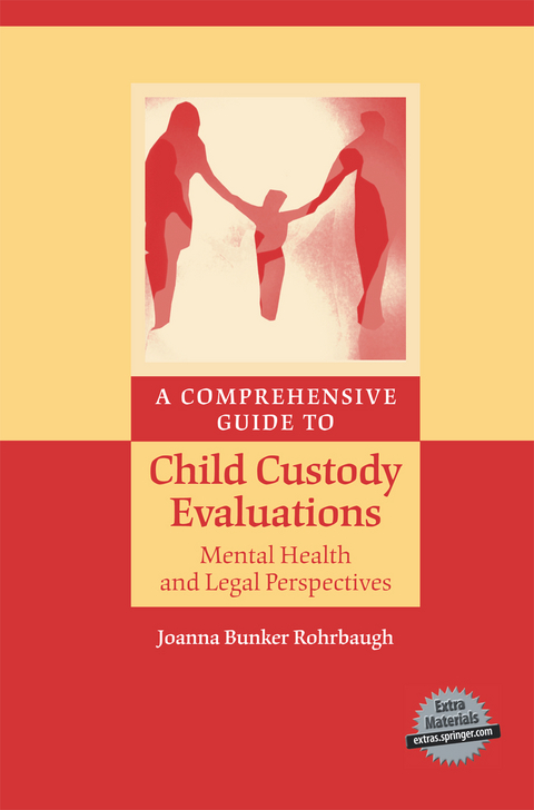 A Comprehensive Guide to Child Custody Evaluations: Mental Health and Legal Perspectives - Joanna Bunker Rohrbaugh