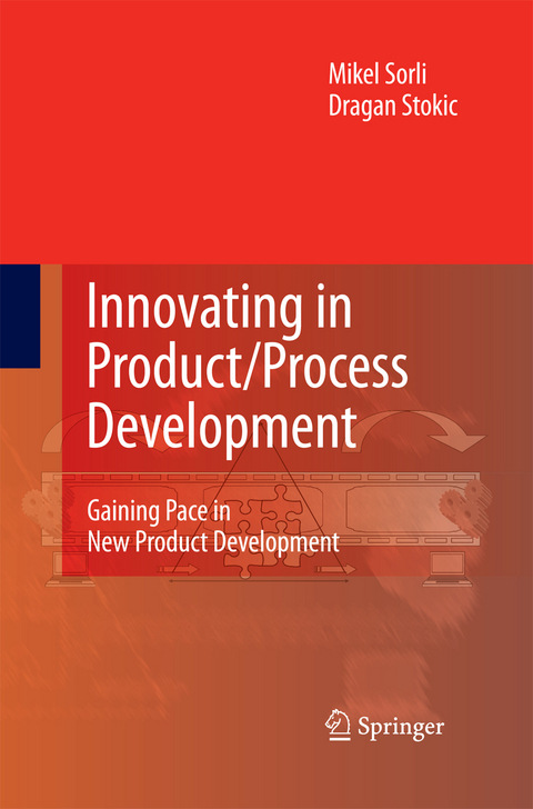 Innovating in Product/Process Development - Mikel Sorli, Dragan Stokic