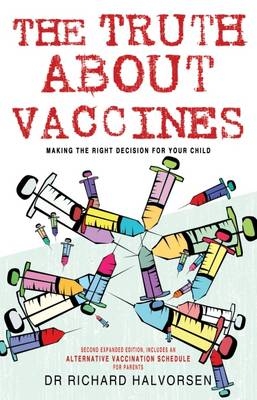 Truth About Vaccines - Richard Halvorsen