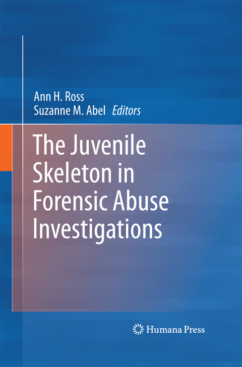 The Juvenile Skeleton in Forensic Abuse Investigations - 