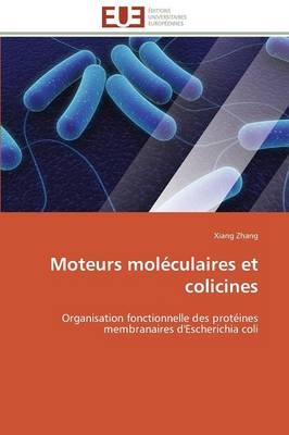 Moteurs moléculaires et colicines - Xiang Zhang