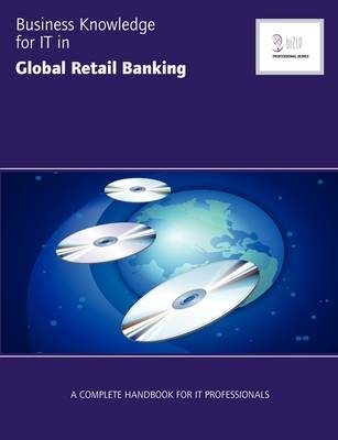 Business Knowledge for IT in Global Retail Banking -  Essvale Corporation Limited