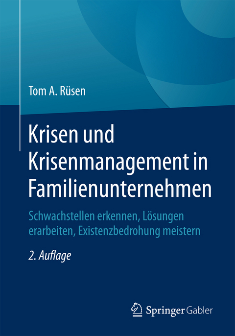 Krisen und Krisenmanagement in Familienunternehmen - Tom A. Rüsen