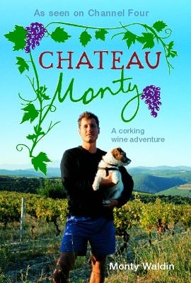 Chateau Monty - Monty Waldin