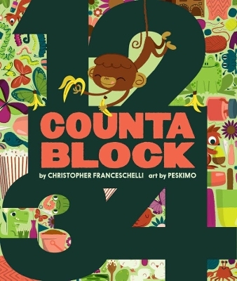 Countablock (An Abrams Block Book) - Christopher Franceschelli,  Peskimo